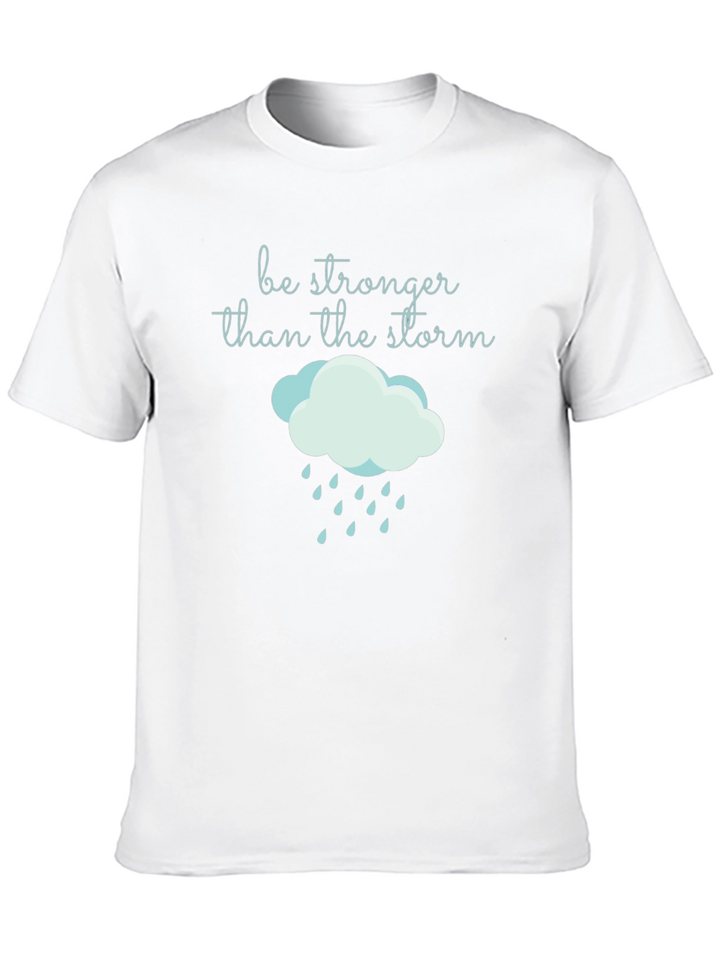 Be Stronger Than the Storm Graphic T-Shirt