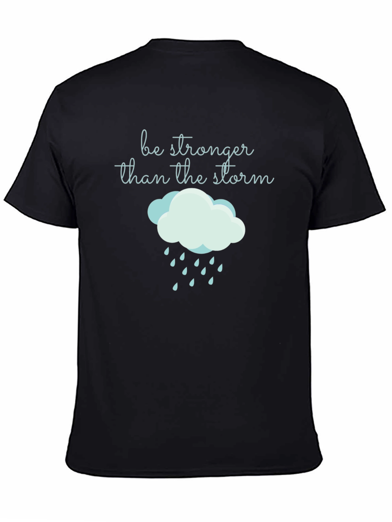Be Stronger Than the Storm Graphic T-Shirt