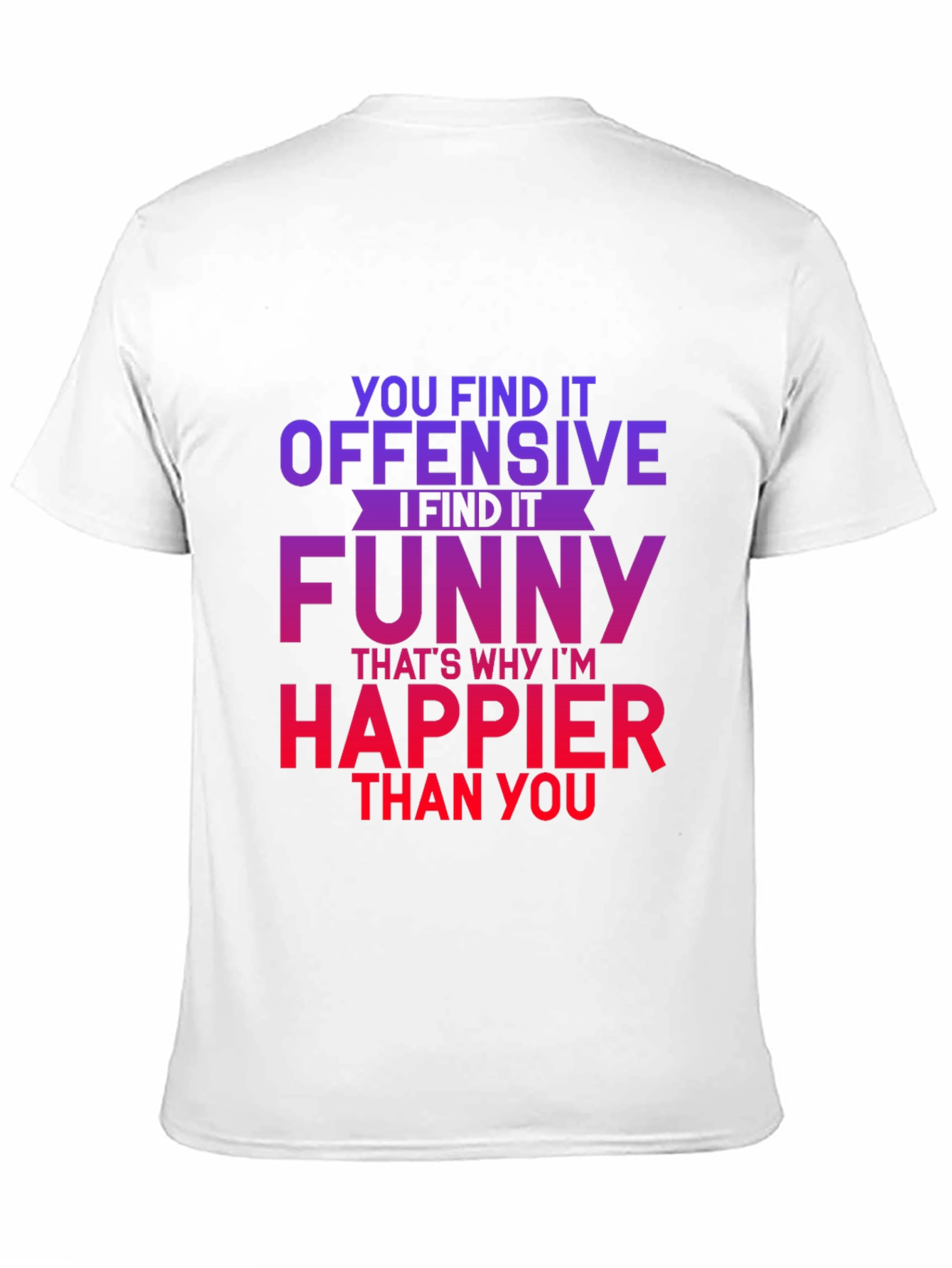Offensive Funny Graphic Tee
