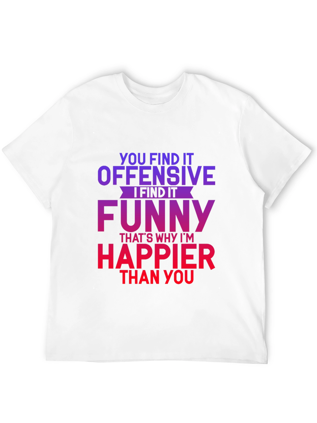 Offensive Funny Graphic Tee