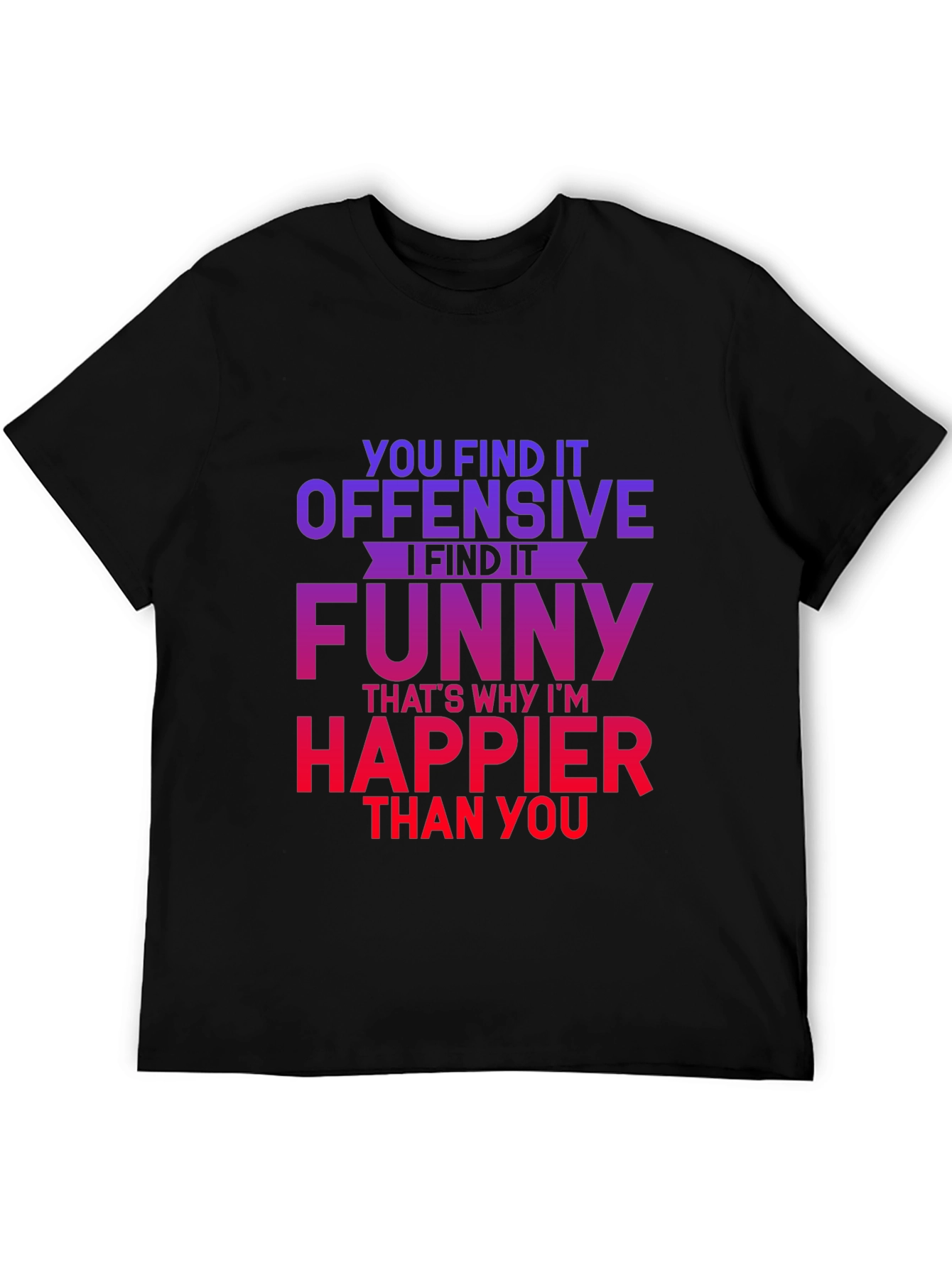Offensive Funny Graphic Tee