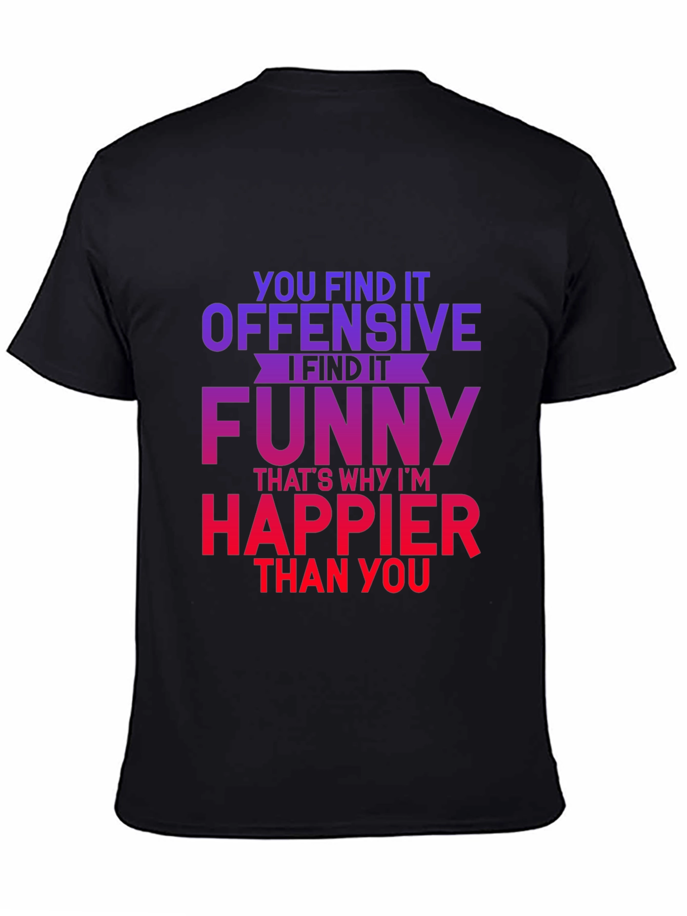 Offensive Funny Graphic Tee