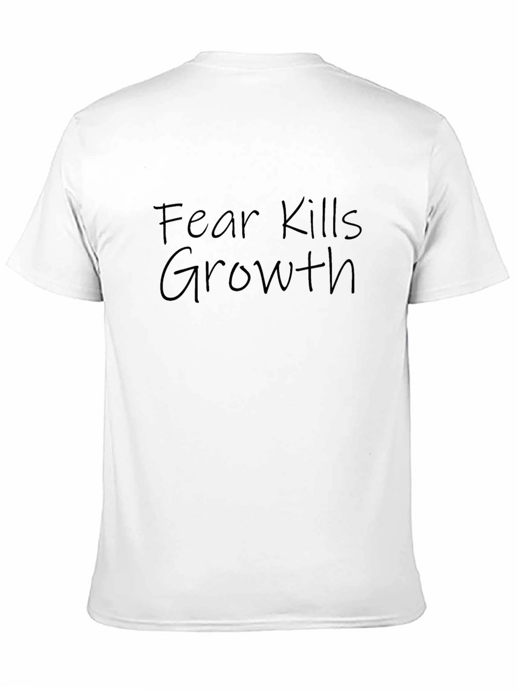 Fear Kills Growth Black T-Shirt