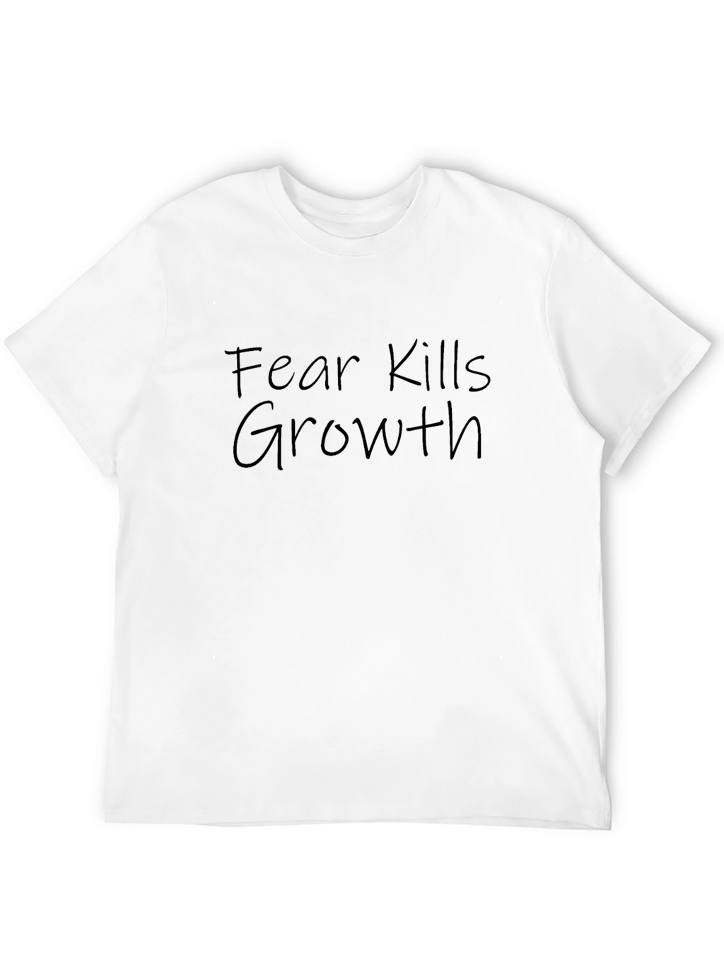 Fear Kills Growth Black T-Shirt