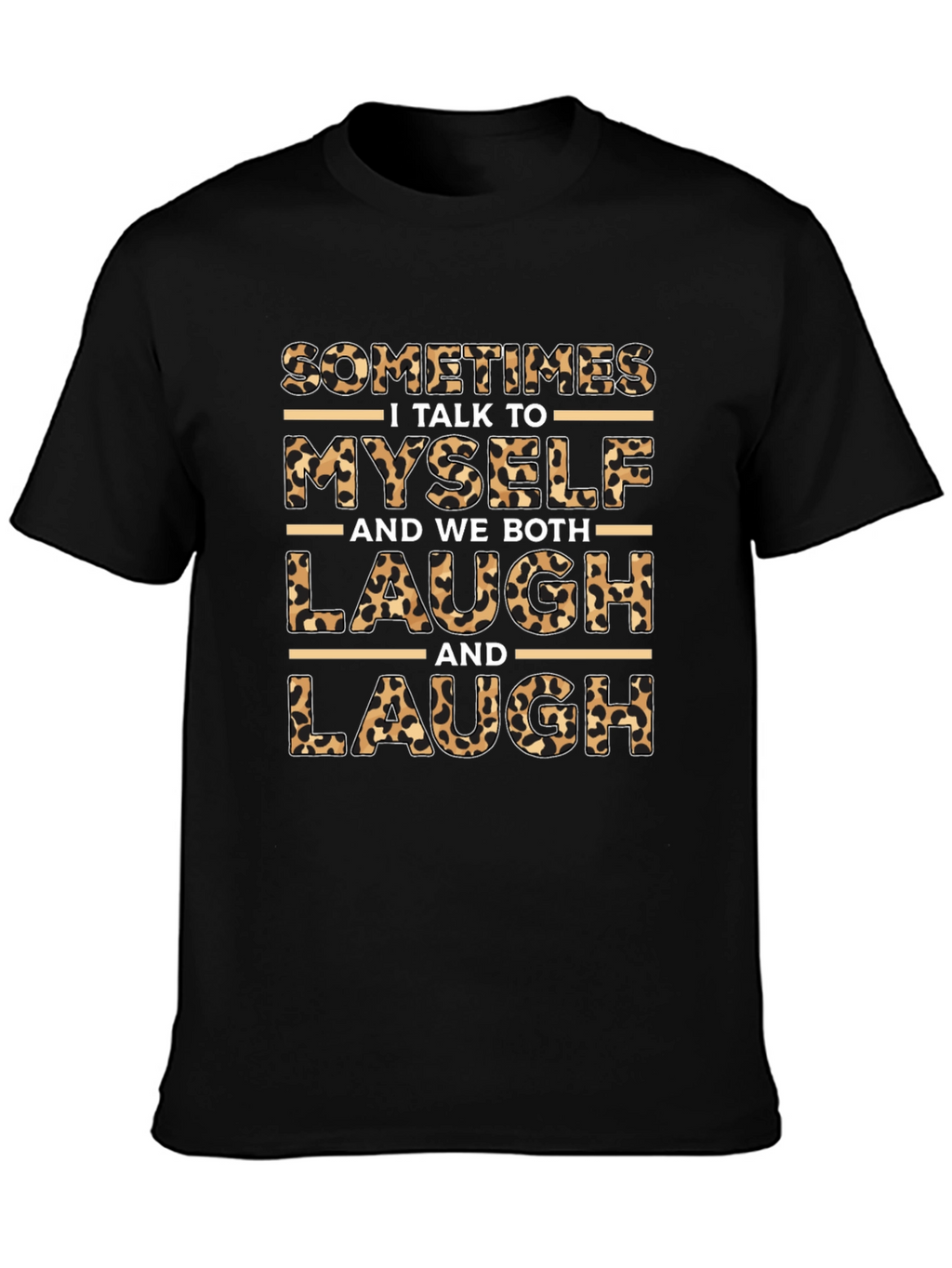 Leopard Print I Talk to Myself Graphic T-Shirt