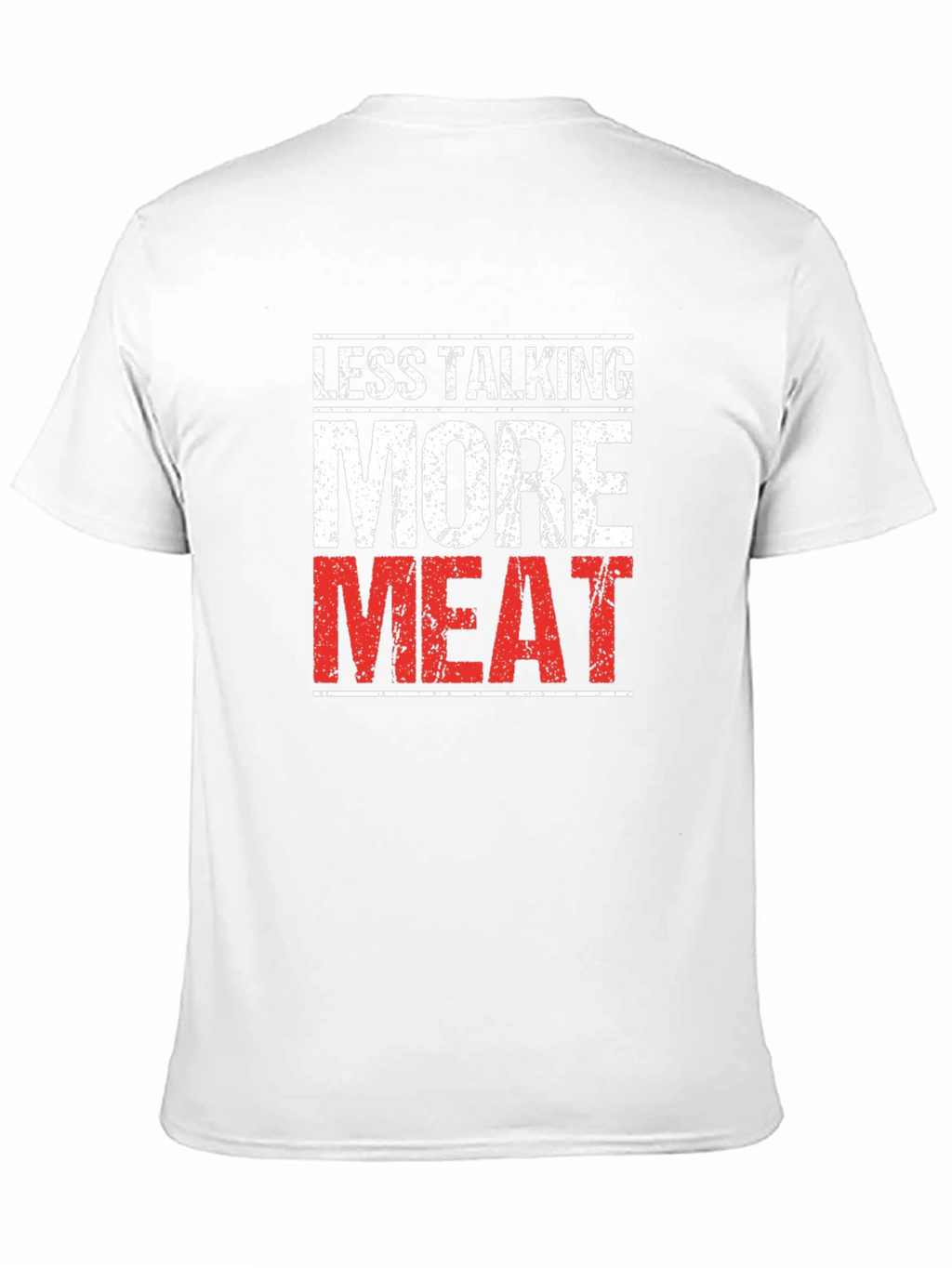 Less Talking More Meat Black T-Shirt