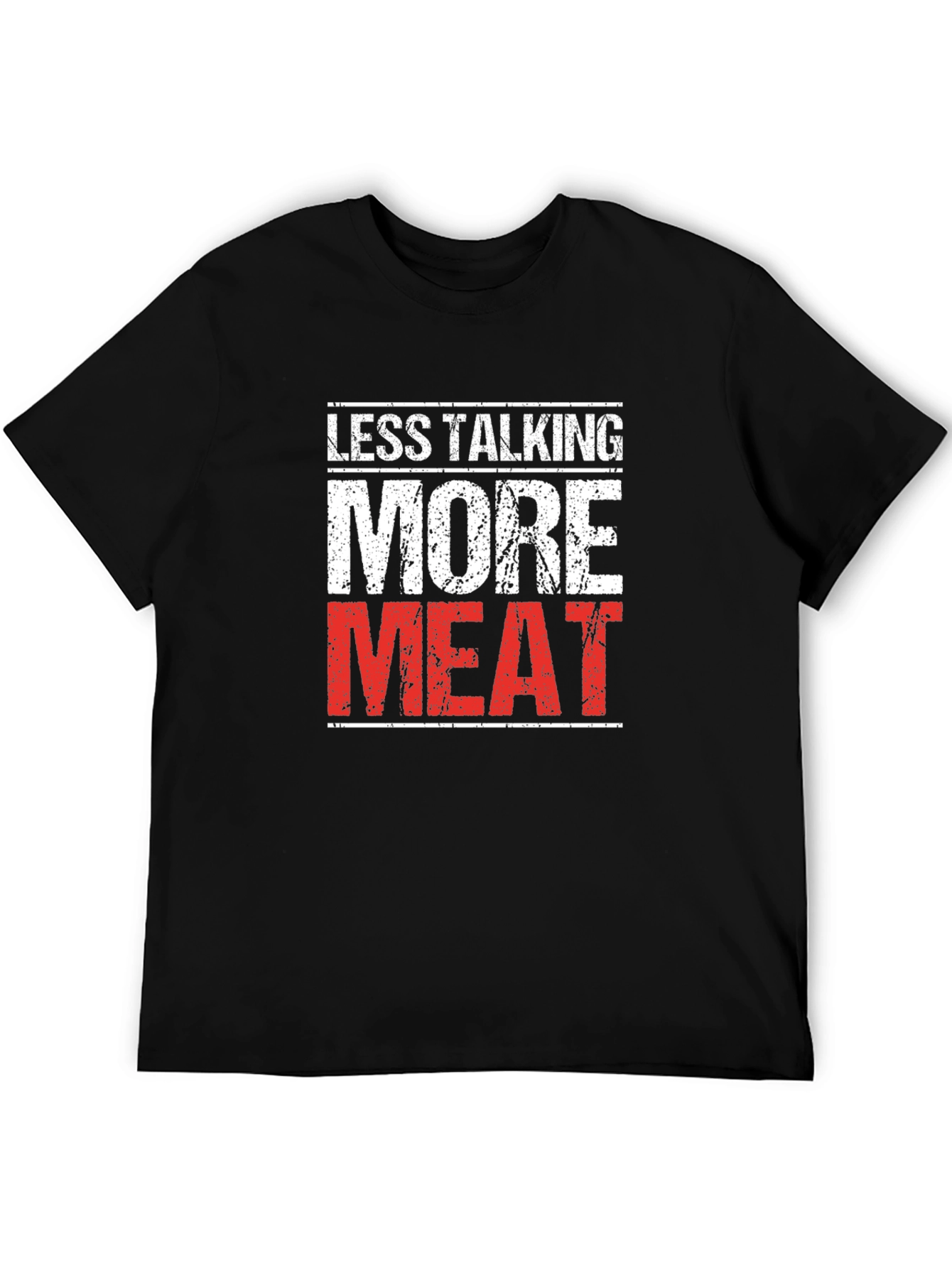 Less Talking More Meat Black T-Shirt