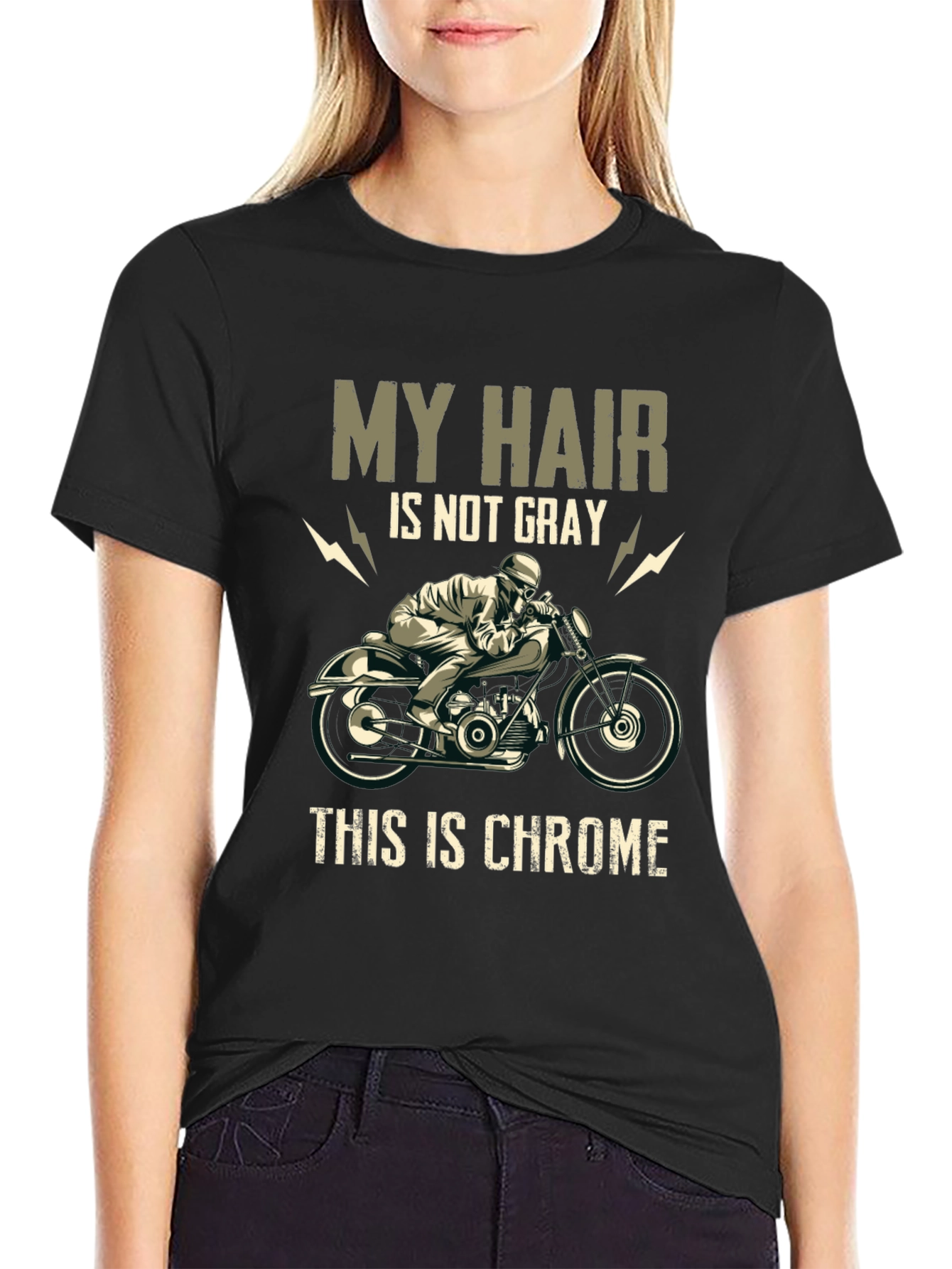 My Hair is Not Gray Chrome Motorcycle T-Shirt