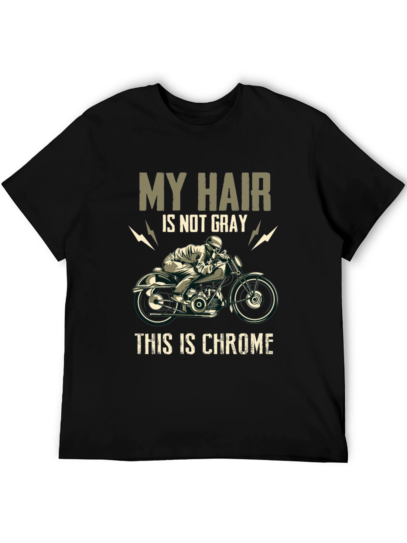 My Hair is Not Gray Chrome Motorcycle T-Shirt