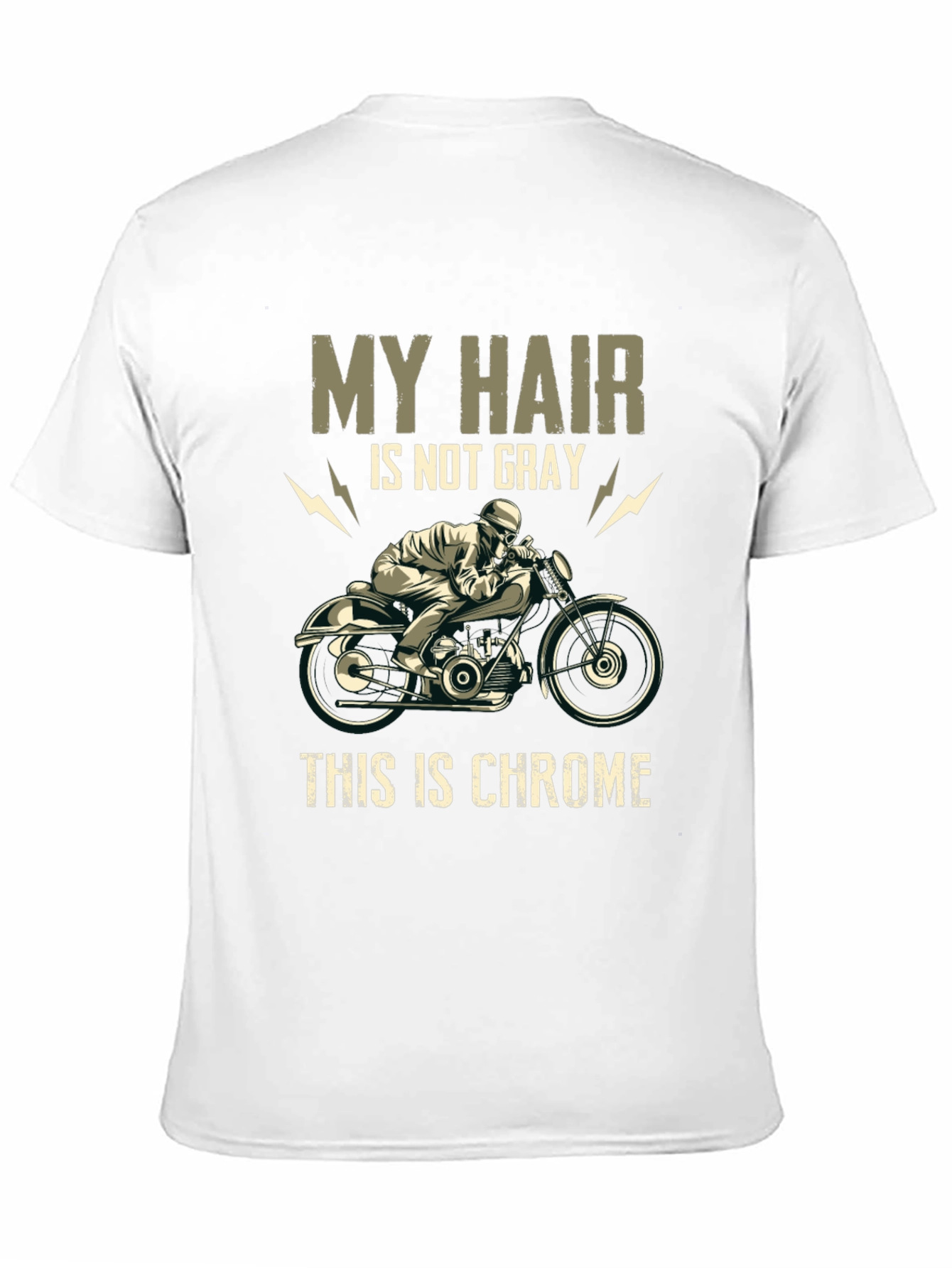 My Hair is Not Gray Chrome Motorcycle T-Shirt