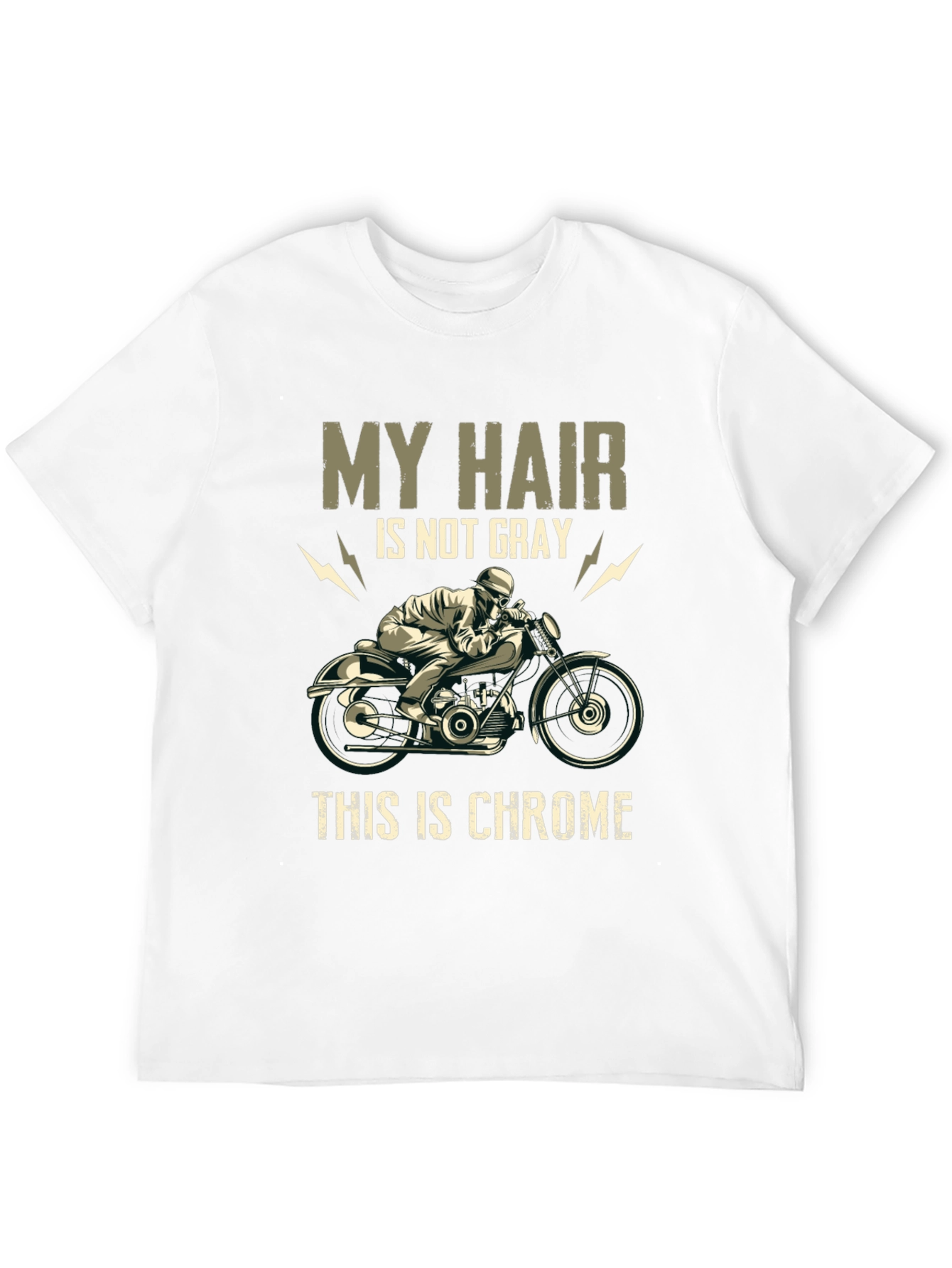 My Hair is Not Gray Chrome Motorcycle T-Shirt