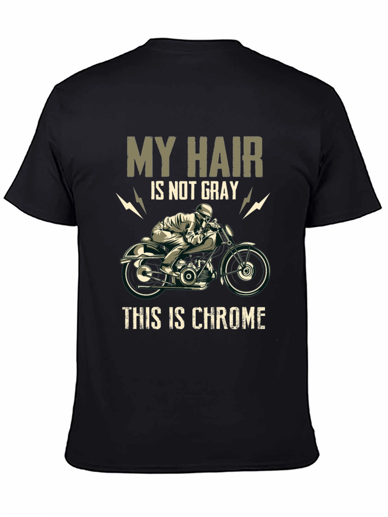 My Hair is Not Gray Chrome Motorcycle T-Shirt