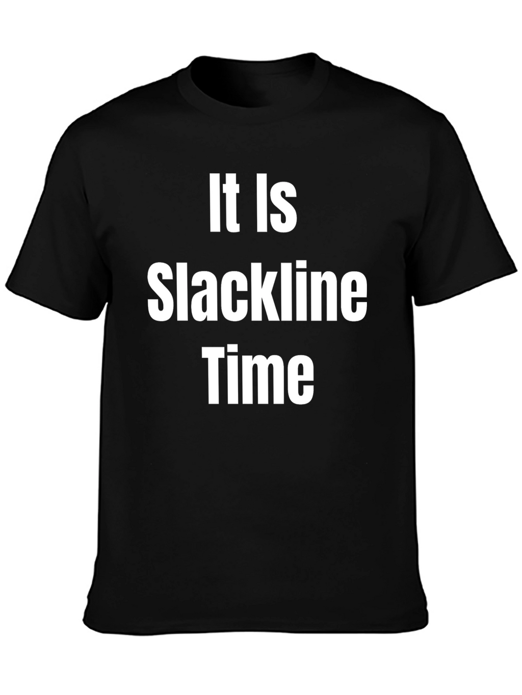It Is Slackline Time T-Shirt - Funny Activity Apparel