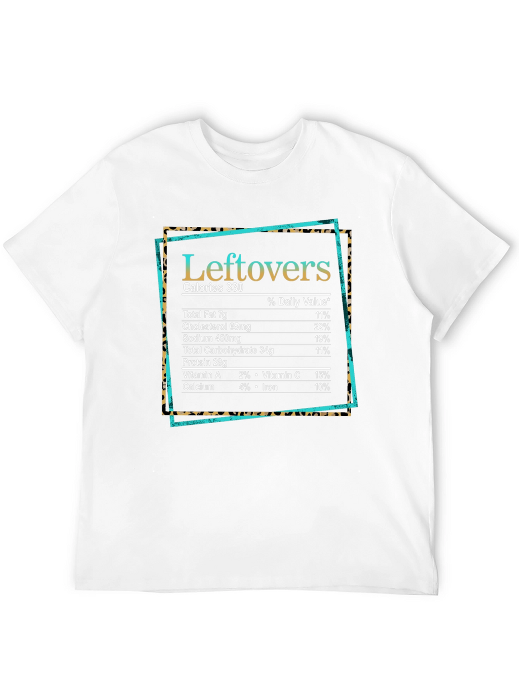 Leftovers Nutrition Facts Graphic T-Shirt