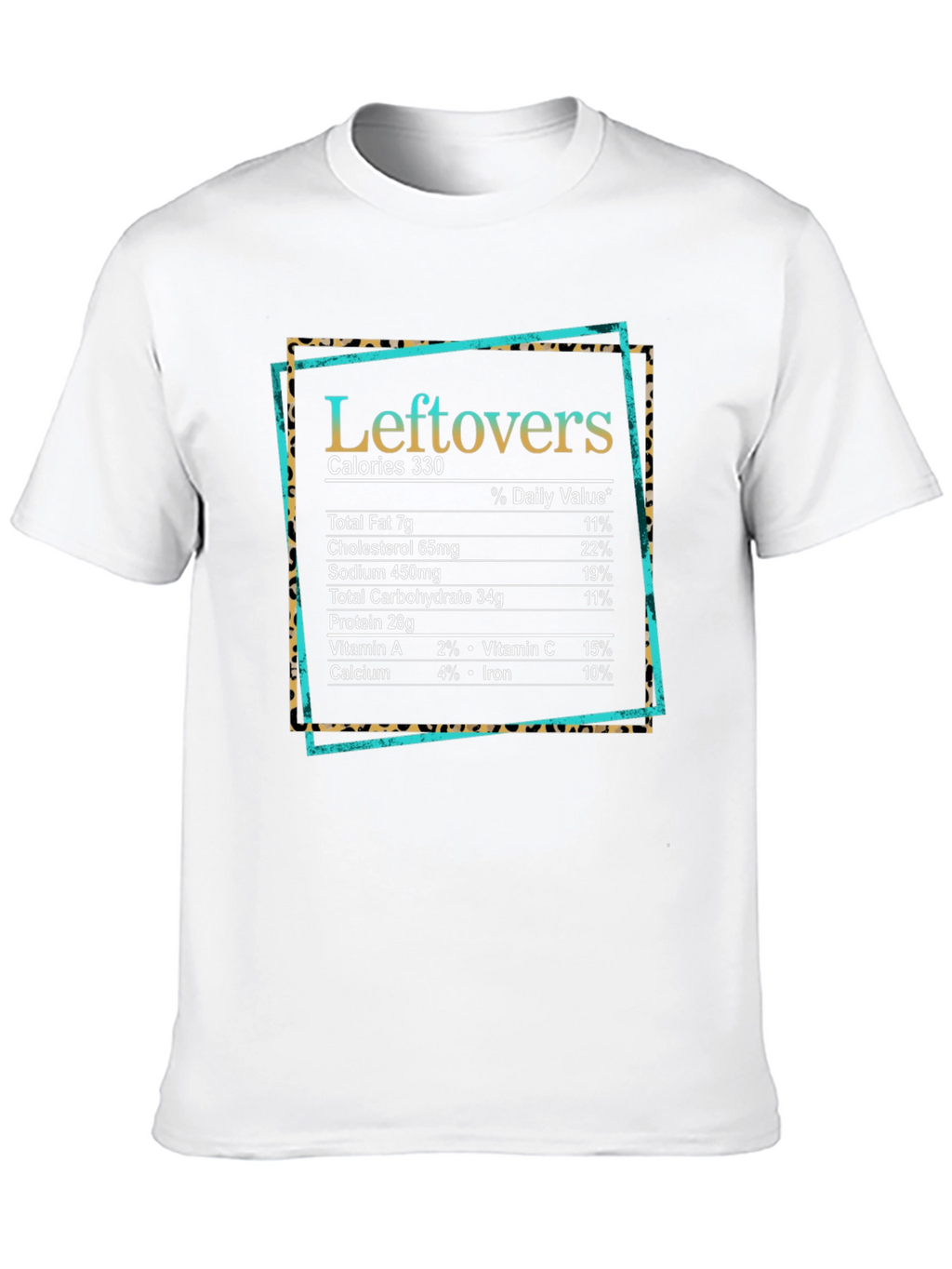 Leftovers Nutrition Facts Graphic T-Shirt