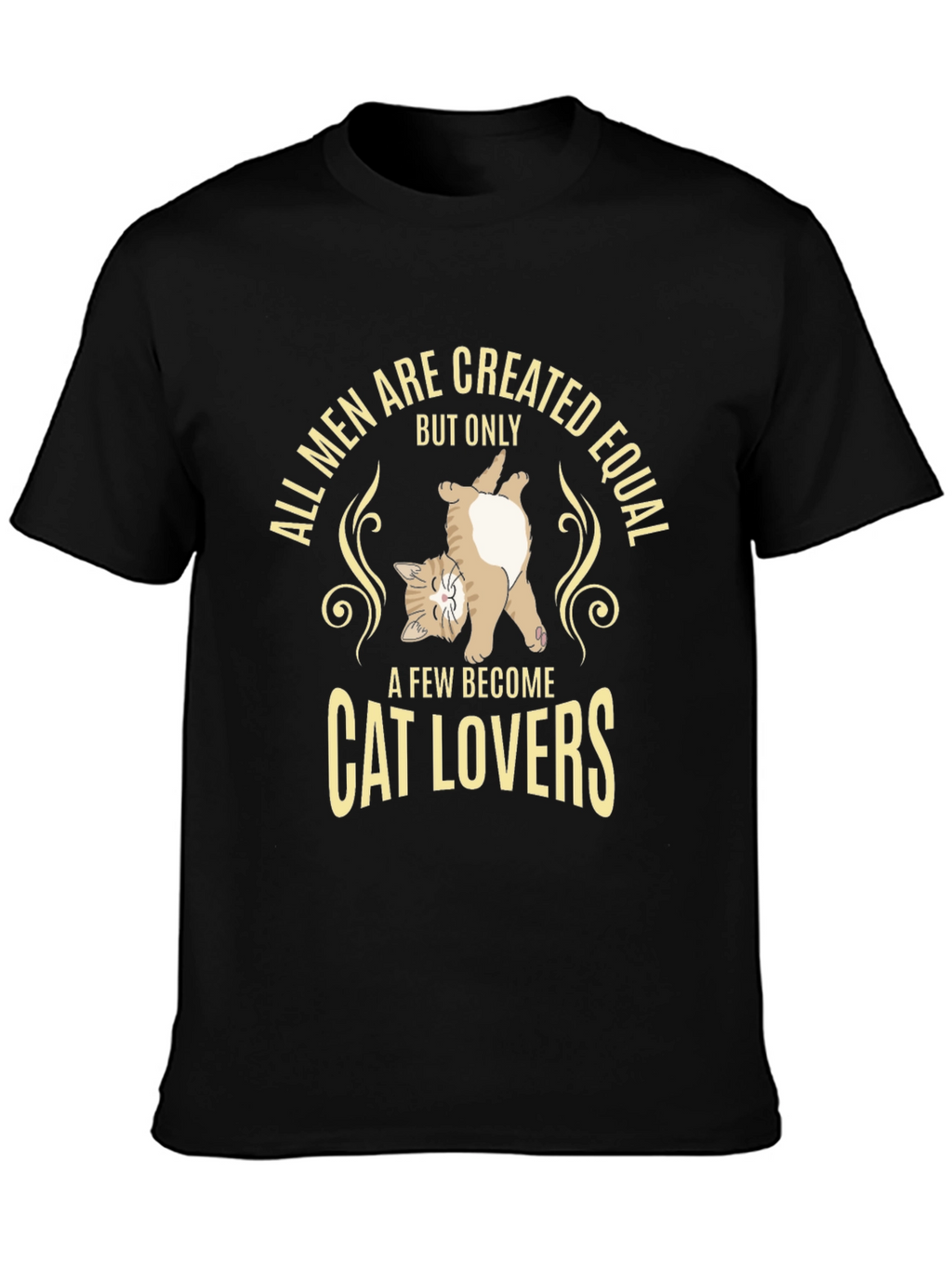 Cat Lover T-Shirt - All Men Are Created Equal