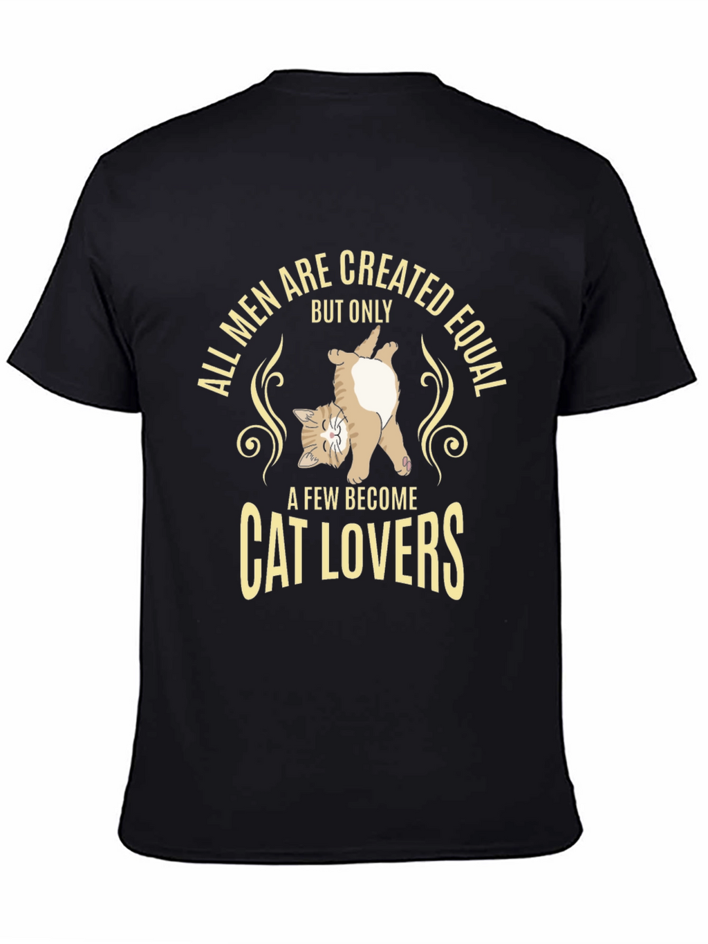 Cat Lover T-Shirt - All Men Are Created Equal