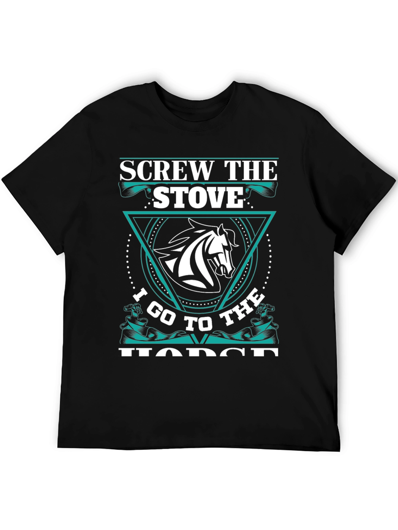 Screw the Stove I Go to the Horse Black T-Shirt