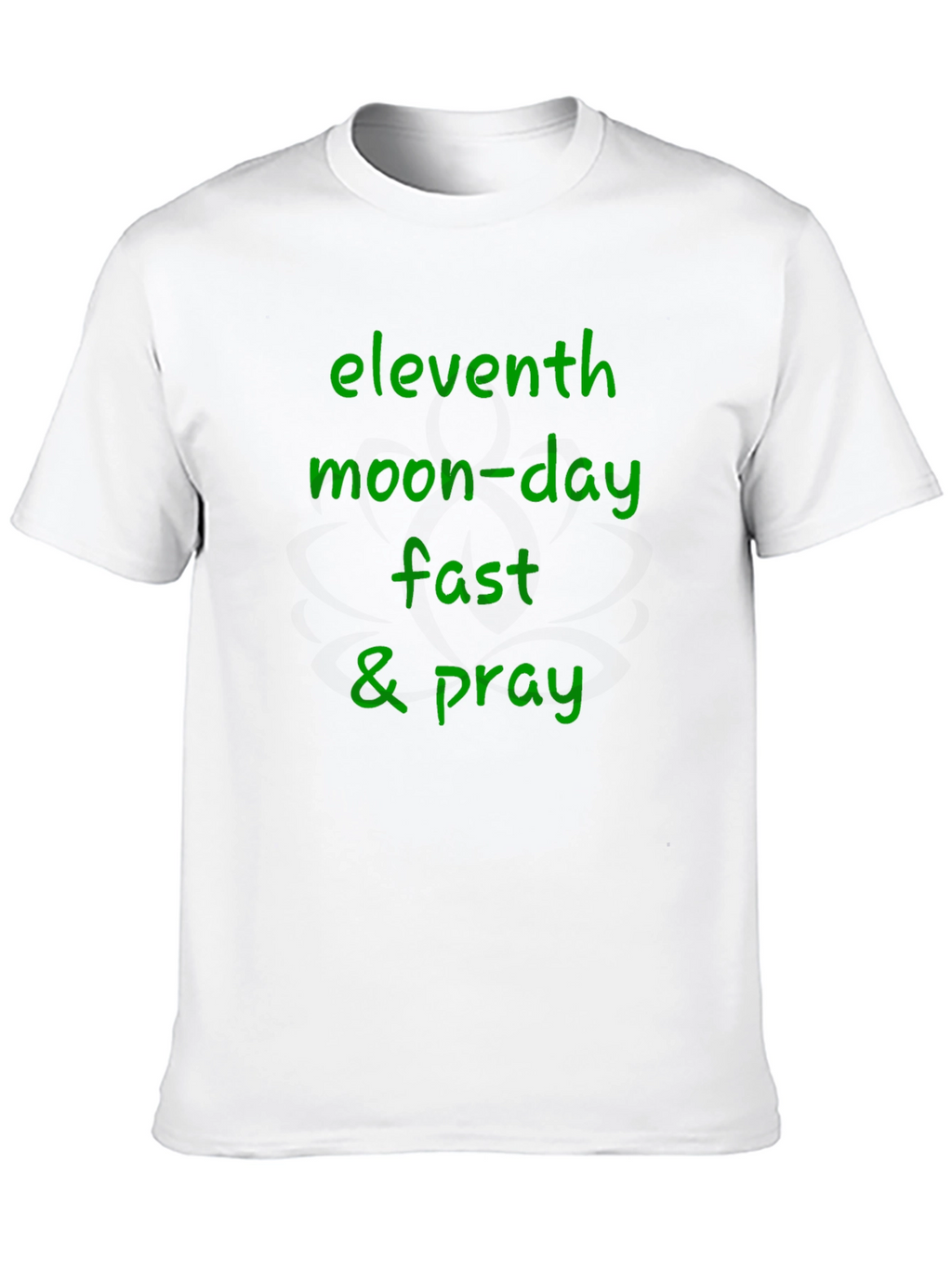 Eleventh Moon-Day Fast & Pray Black T-Shirt