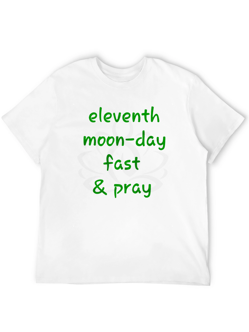 Eleventh Moon-Day Fast & Pray Black T-Shirt