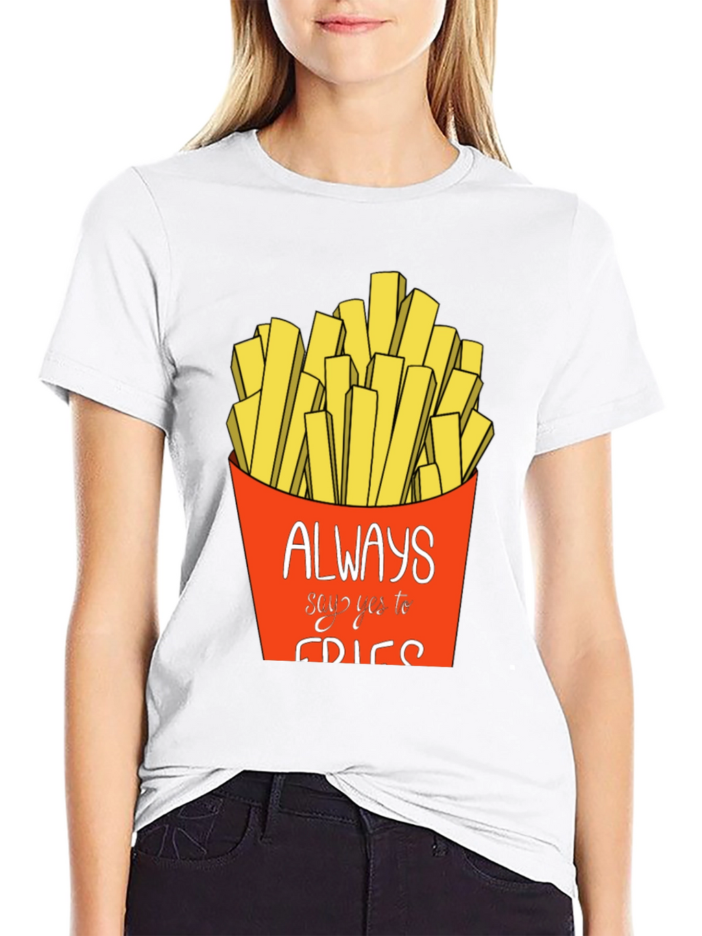 Always Say Yes to Fries Graphic T-Shirt