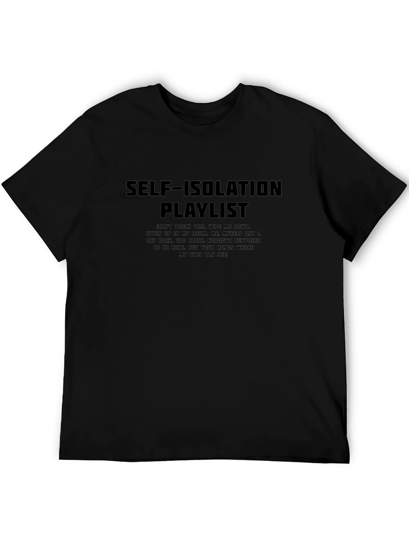 Self-Isolation Playlist Graphic T-Shirt