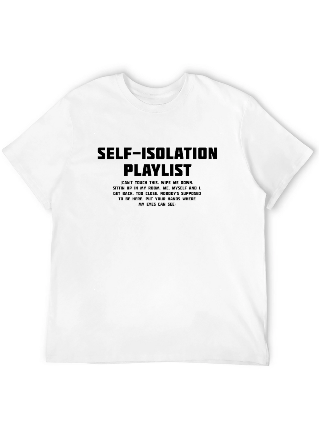 Self-Isolation Playlist Graphic T-Shirt