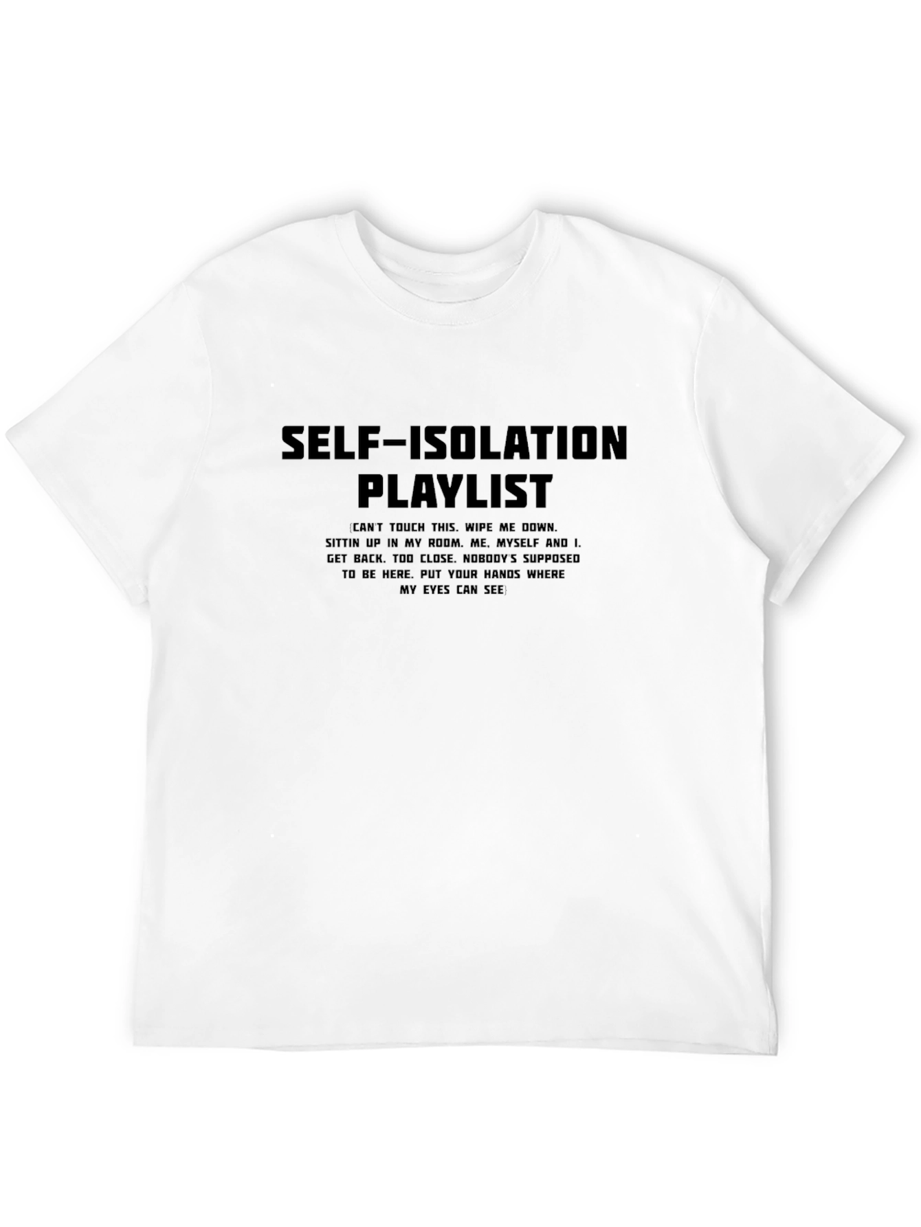 Self-Isolation Playlist Graphic T-Shirt