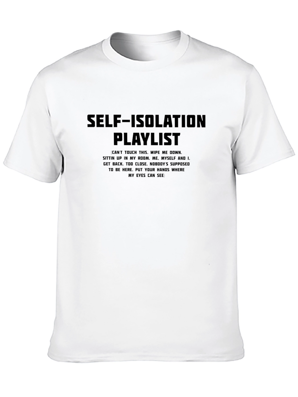 Self-Isolation Playlist Graphic T-Shirt