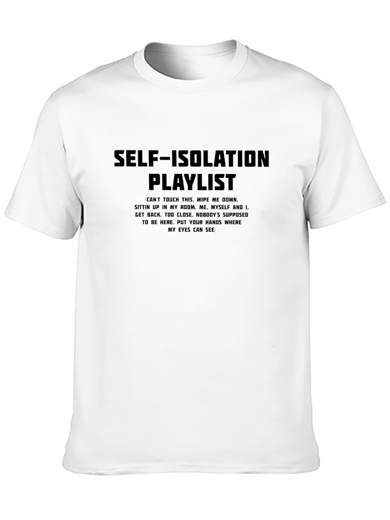 Self-Isolation Playlist Graphic T-Shirt