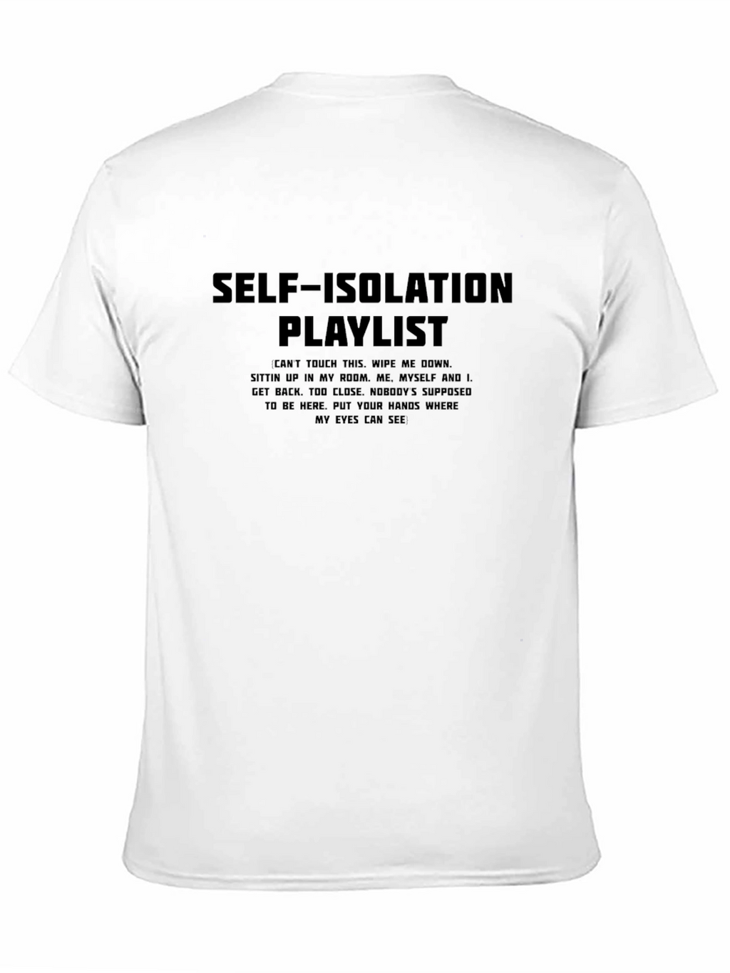 Self-Isolation Playlist Graphic T-Shirt