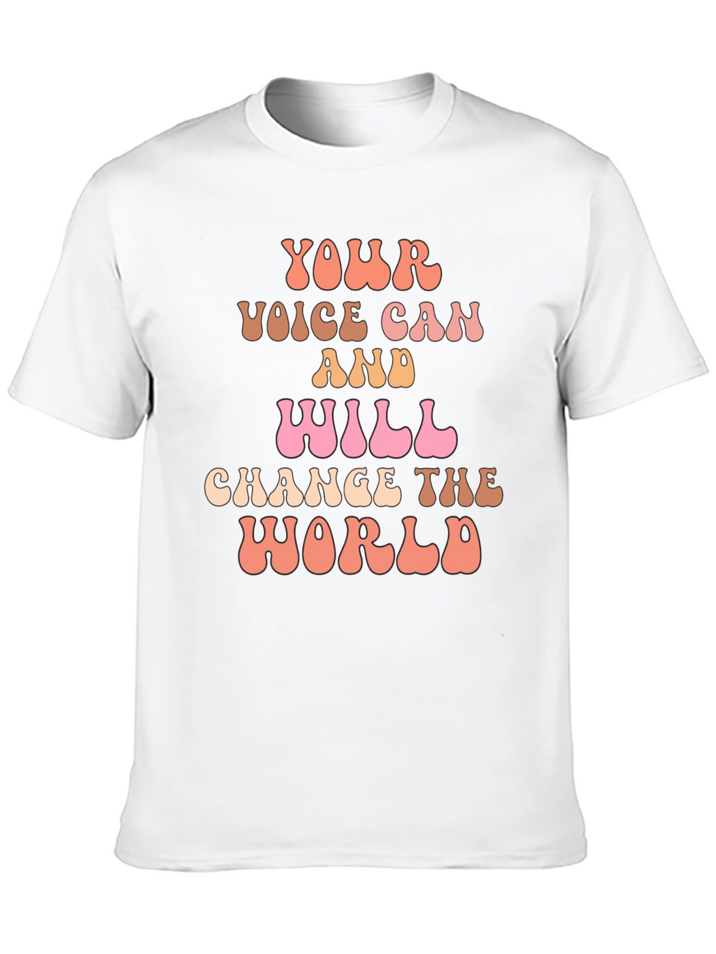 Inspirational T-Shirt: Your Voice Can Change The World