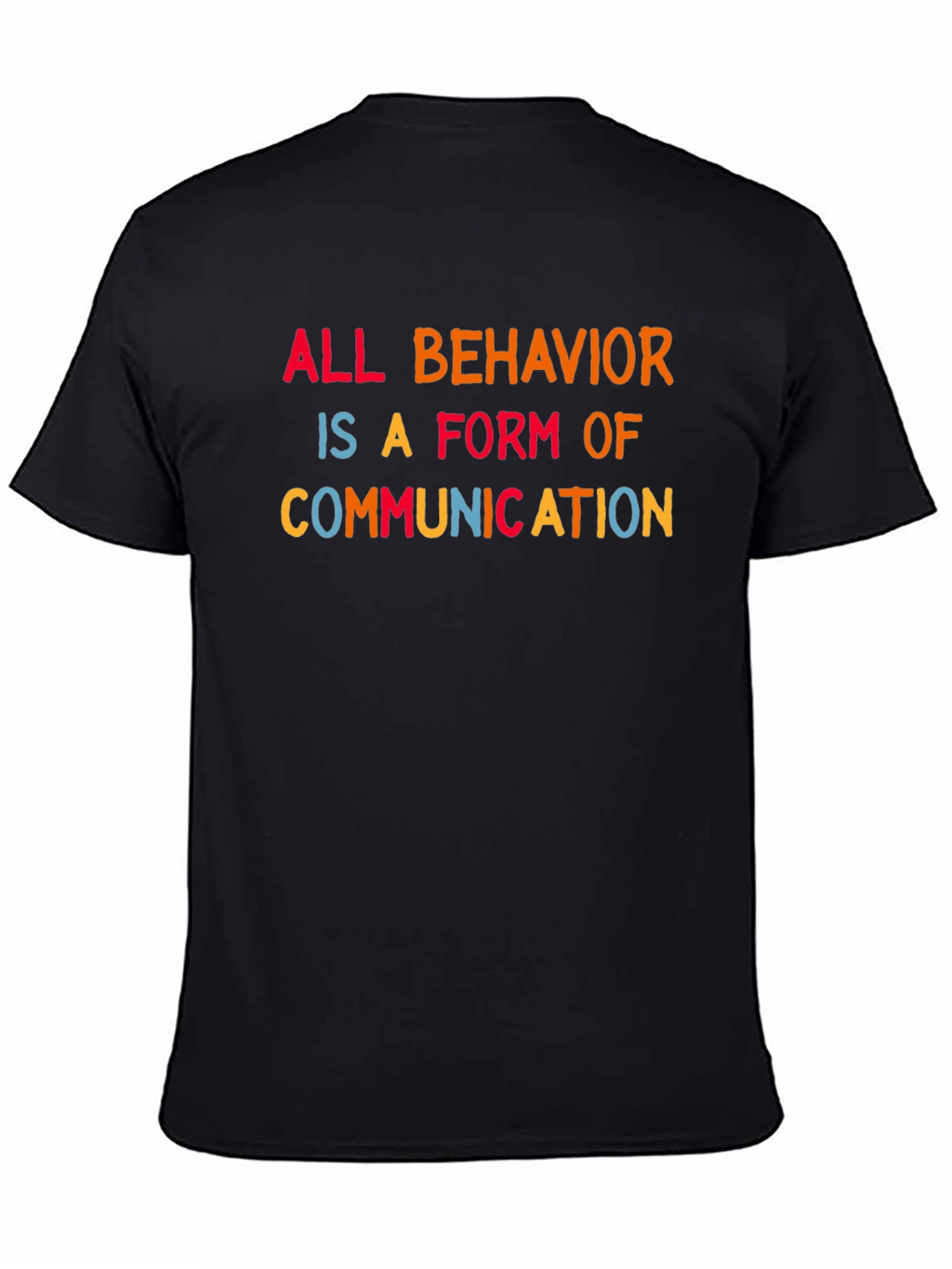 All Behavior is Communication Tee