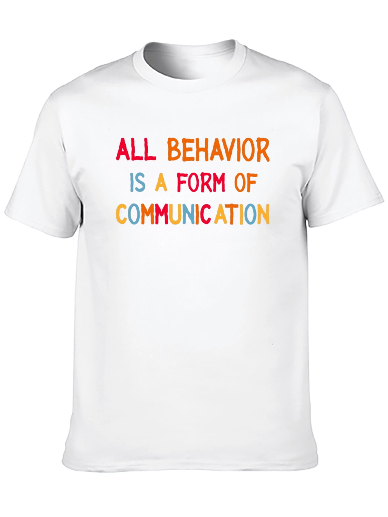 All Behavior is Communication Tee