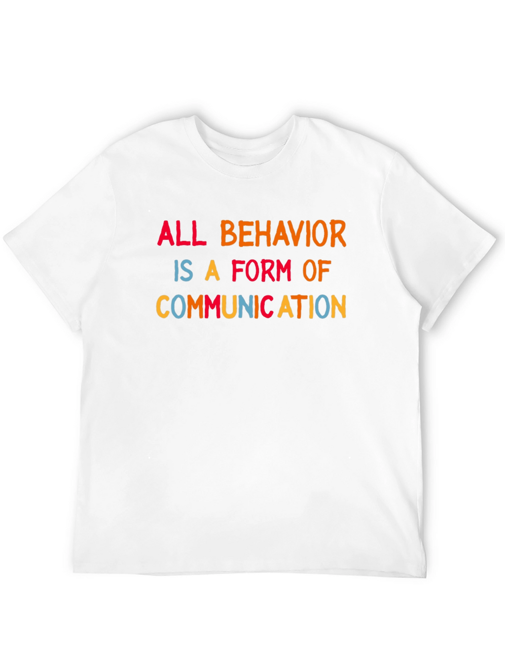 All Behavior is Communication Tee