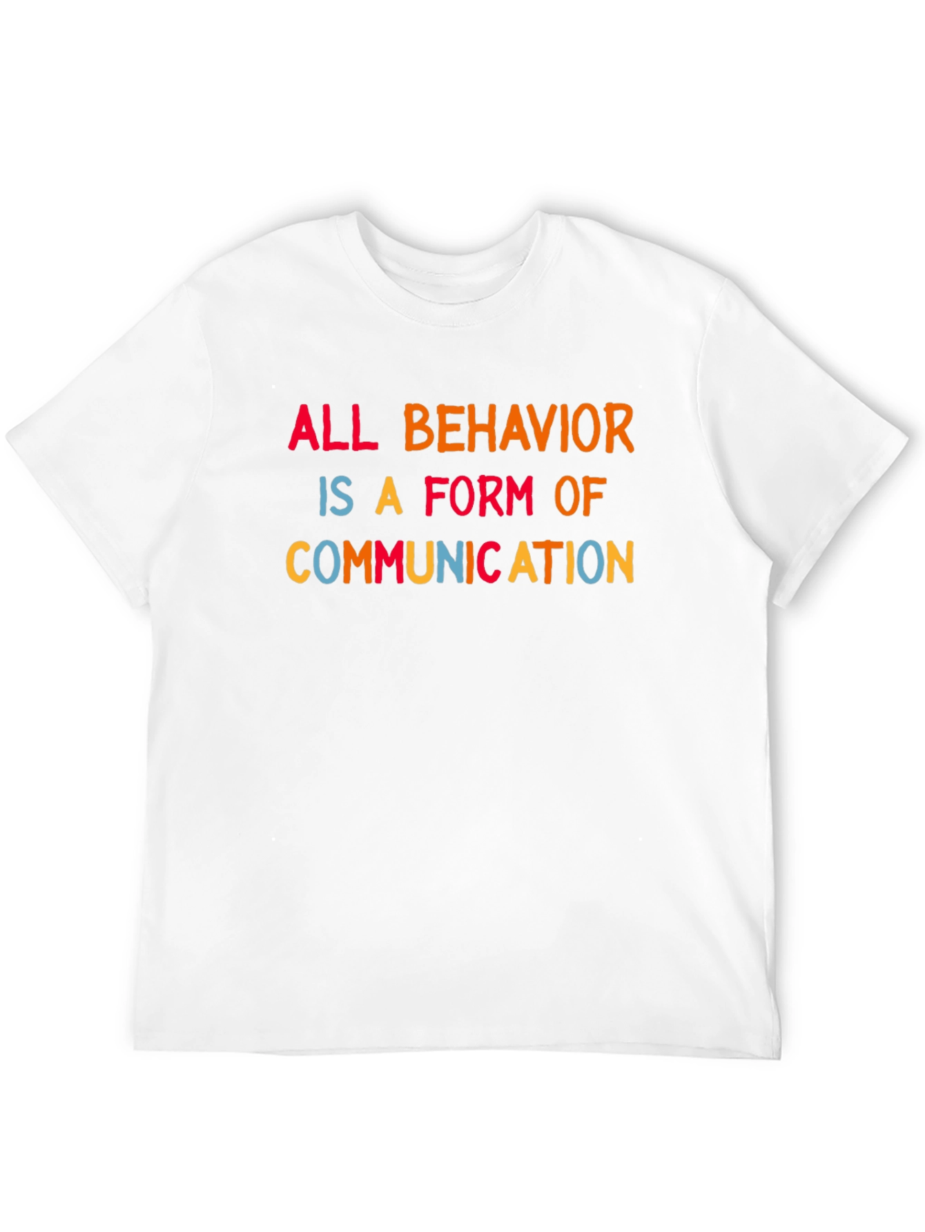 All Behavior is Communication Tee