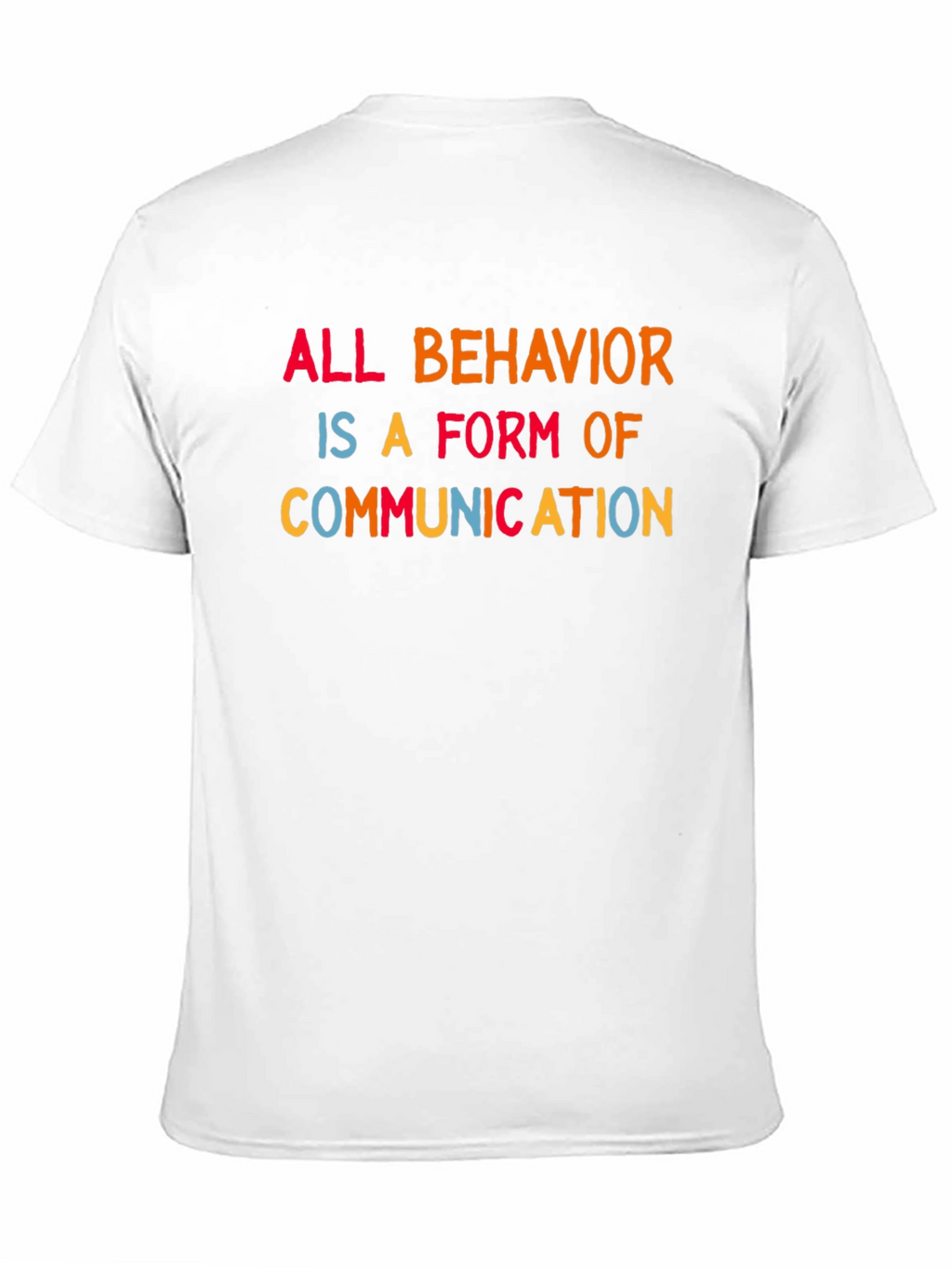 All Behavior is Communication Tee