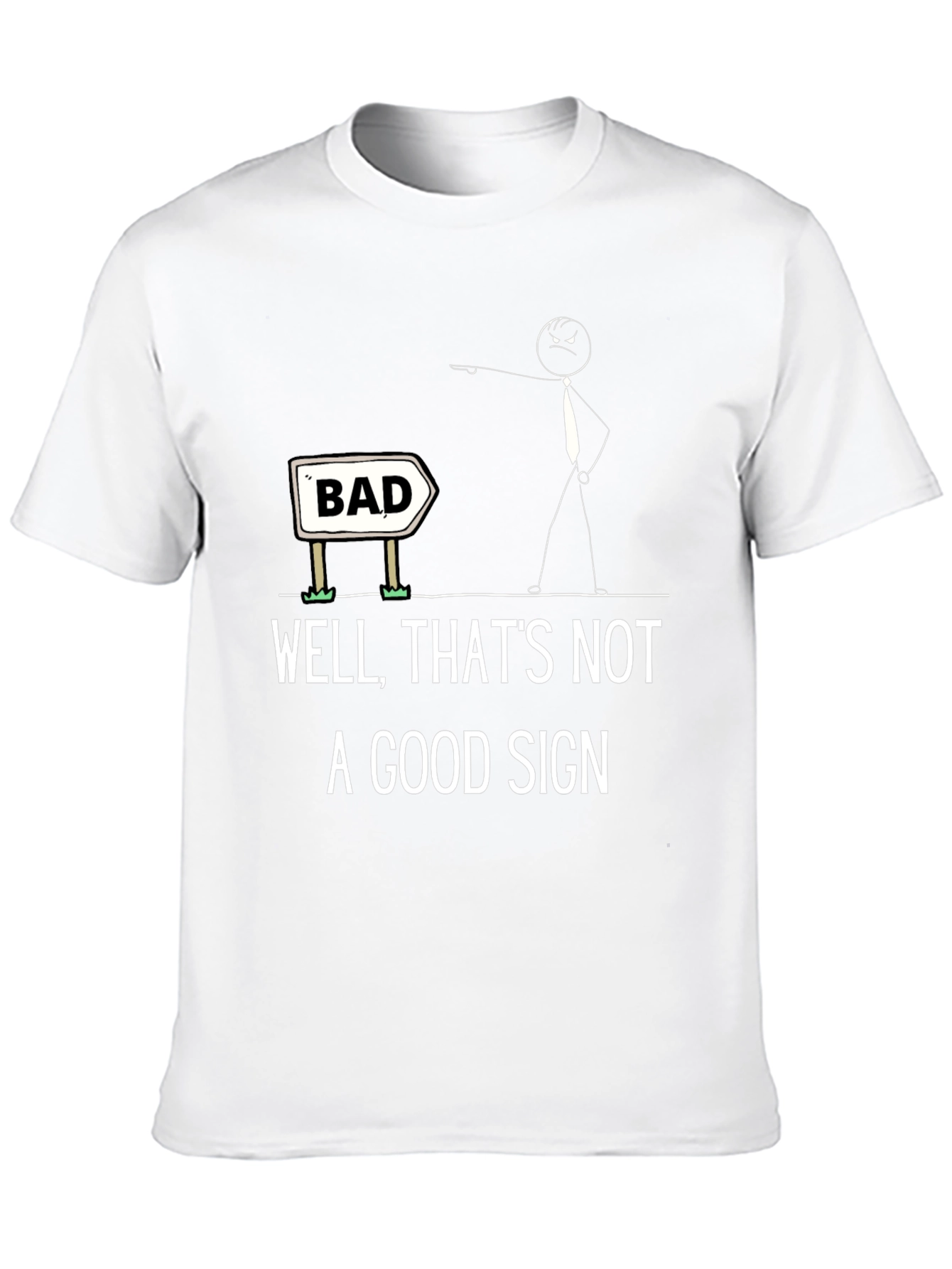 Humorous Bad Sign Graphic Tee - Unisex