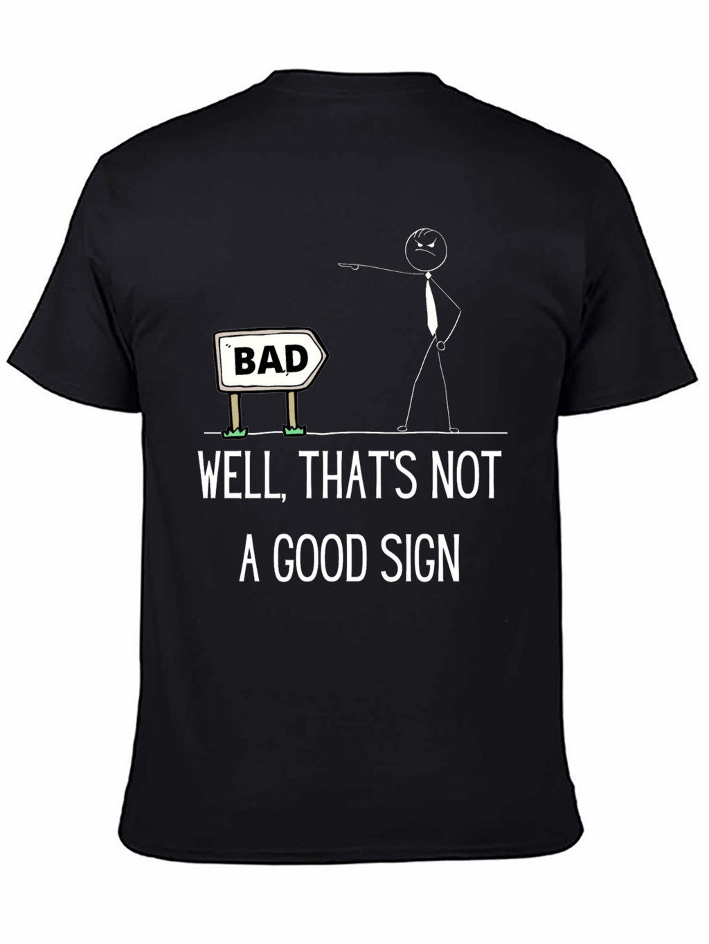 Humorous Bad Sign Graphic Tee - Unisex