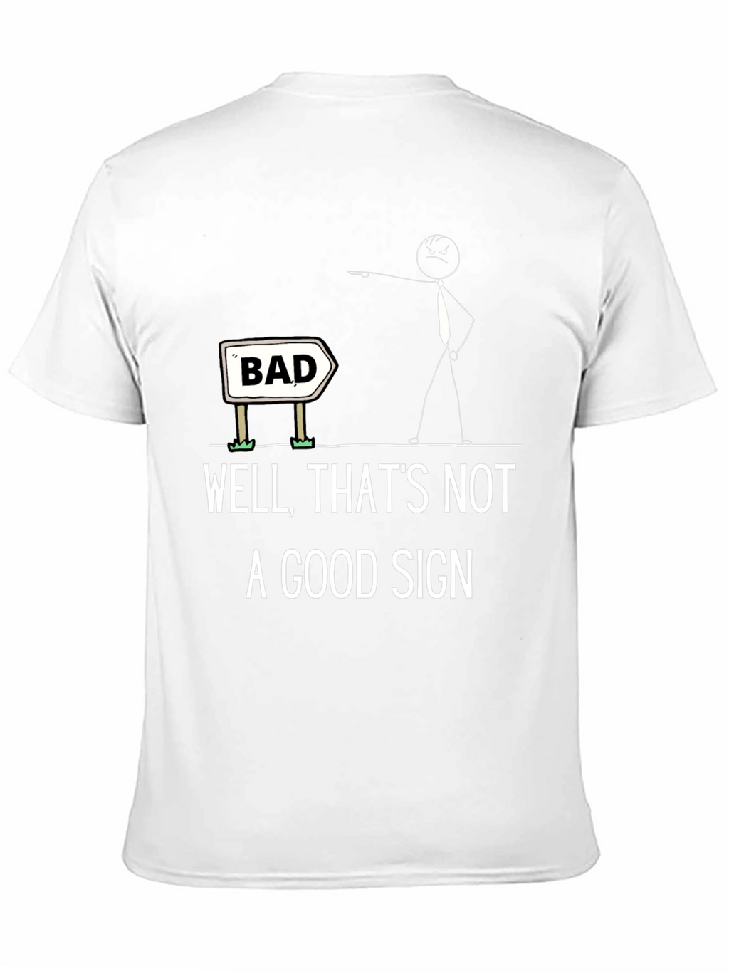 Humorous Bad Sign Graphic Tee - Unisex