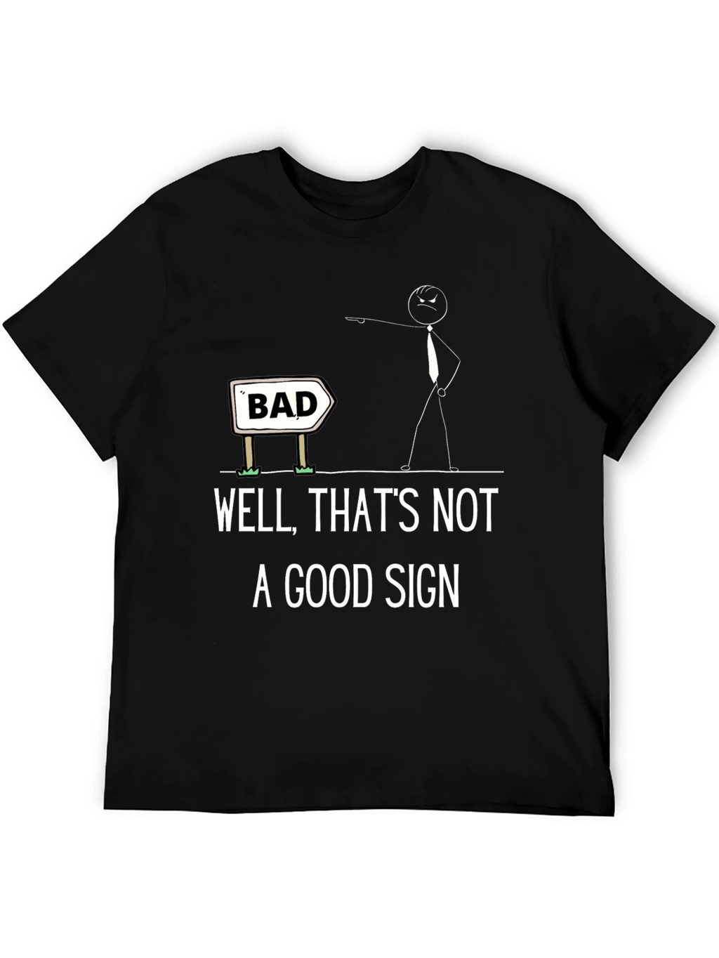 Humorous Bad Sign Graphic Tee - Unisex
