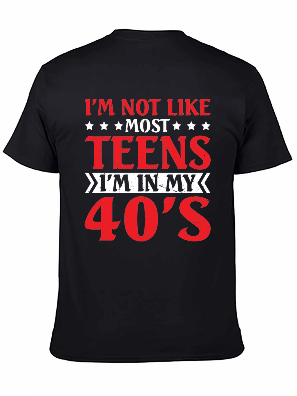Im Not Like Most Teens T-Shirt 40s