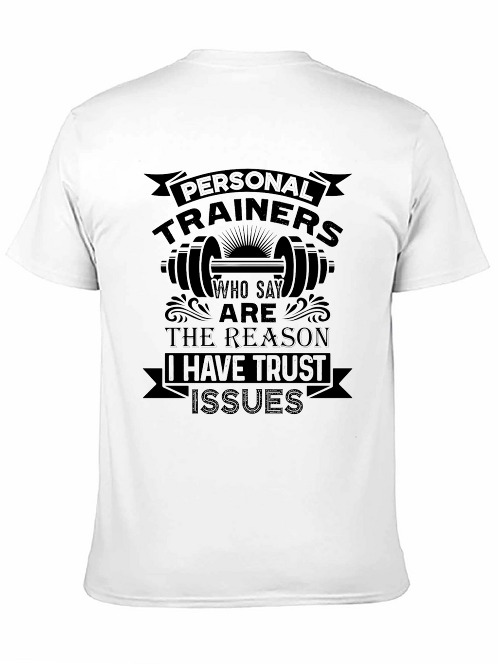 Personal Trainer Trust Issues T-Shirt