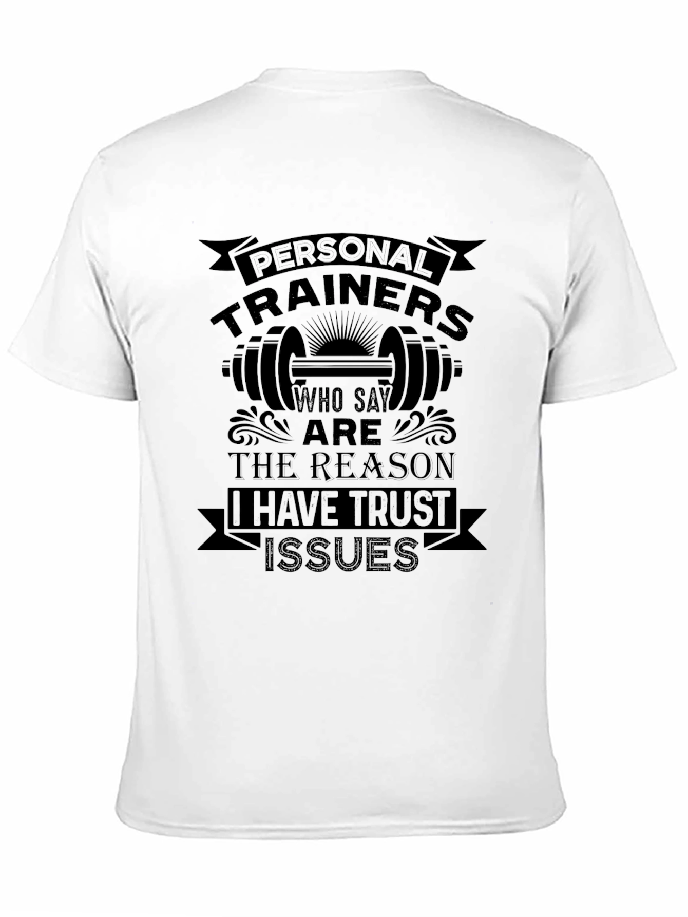 Personal Trainer Trust Issues T-Shirt