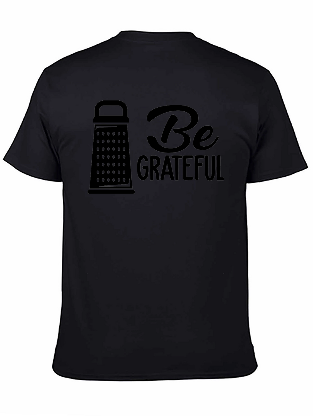 Be Grateful Funny Grater Design Tee