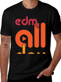 EDM All Day Graphic T-Shirt