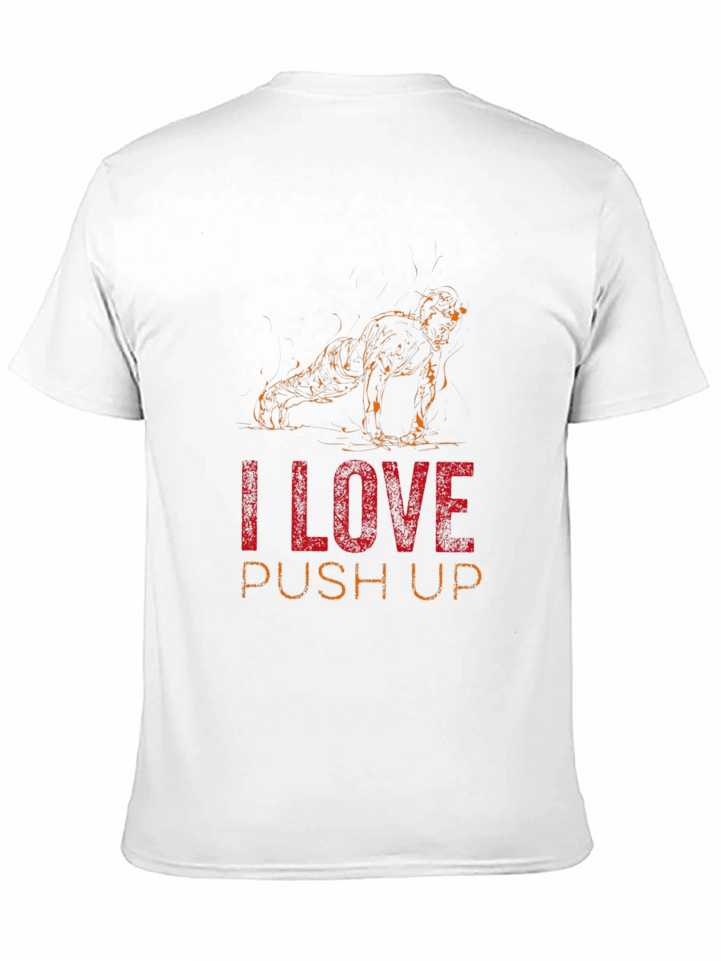 I Love Push Ups Graphic T-Shirt