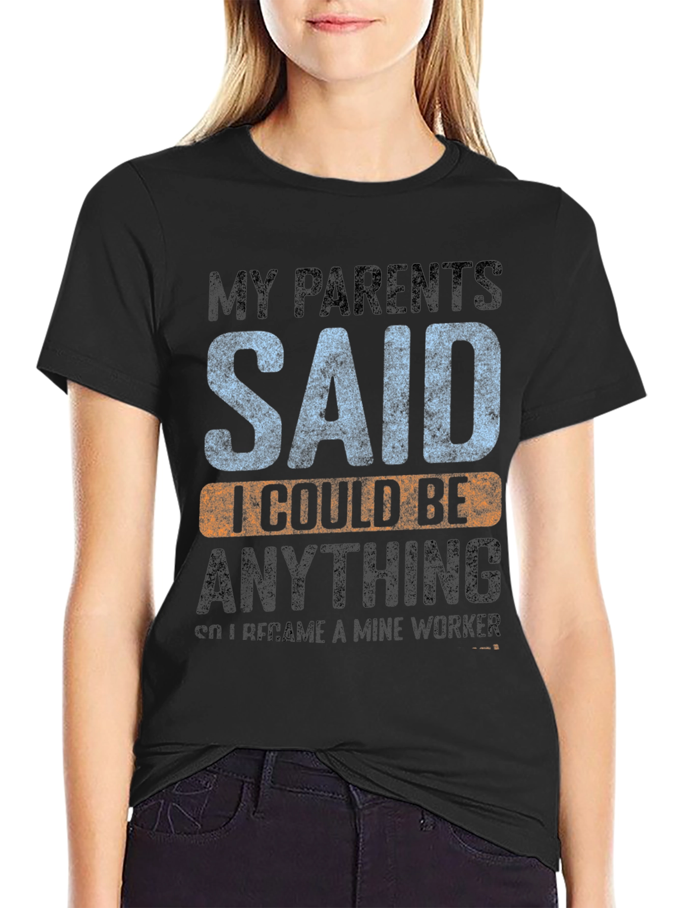 My Parents Said Mine Worker T-Shirt