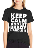 Keep Calm Brady Handle It Black T-Shirt
