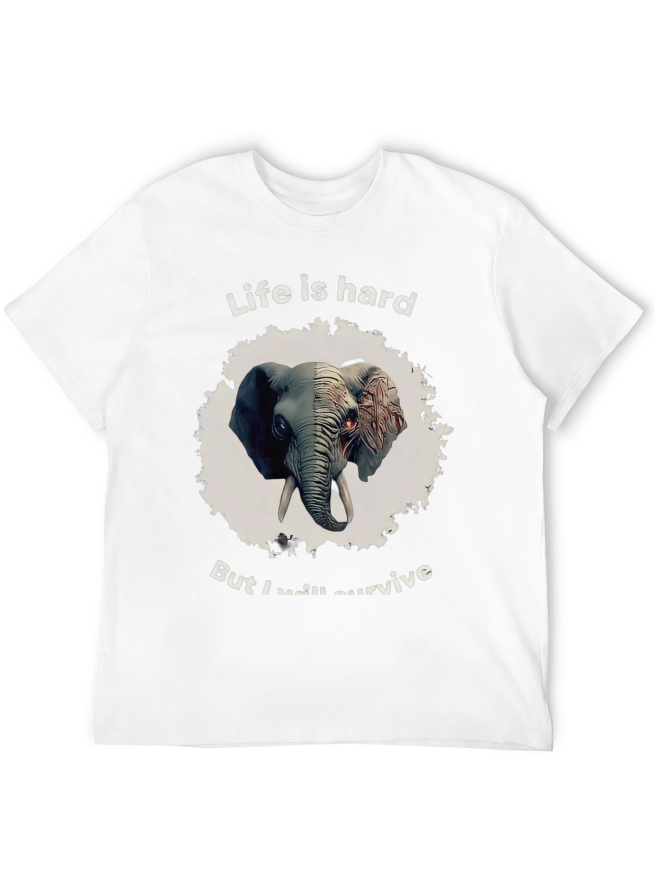 Life Is Hard Elephant T-Shirt
